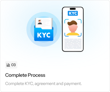 03 Complete Process - Complete KYC, agreement and payment